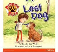 Dee White Bug Club Guided Fiction Year 1 Yellow A Pippa's Pets: Lost Dog Dee White Multicolor
