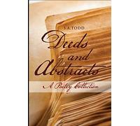 Deeds and Abstracts: A Poetry Collection