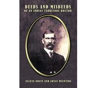 Deeds and Misdeeds of an Indian Territory Doctor