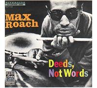 Deeds, Not Words by Max Roach (1991-07-01)