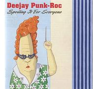 DeeJay Punk Roc - Spoiling It for Everyone