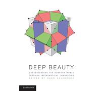 Deep Beauty: Understanding the Quantum World through Mathematical Innovation