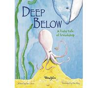 Deep Below: Adventure under the sea: A Fishy Tale of Friendship