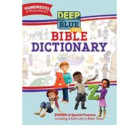 Deep Blue Kids Bible Dictionary