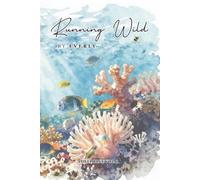 DEEP BLUE VOLUME 1 (Running Wild by EVERLY): A Minimalist Lined Journal for Writing, Reflection & Creative Ideas
