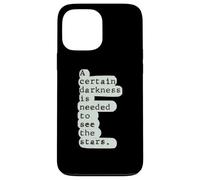 Deep Book Quote, A certain kind of darkness to see the stars Case for iPhone 13 Pro Max