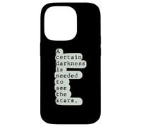 Deep Book Quote, A certain kind of darkness to see the stars Case for iPhone 14 Pro