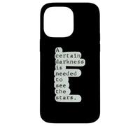 Deep Book Quote, A certain kind of darkness to see the stars Case for iPhone 14 Pro Max