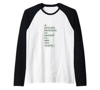 Deep Book Quote, A Certain Kind of Darkness to See The Stars Raglan Baseball Tee