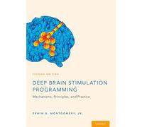 Deep Brain Stimulation Programming: Mechanisms, Principles and Practice
