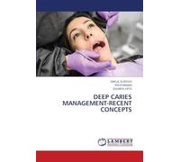 DEEP CARIES MANAGEMENT-RECENT CONCEPTS
