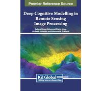 Deep Cognitive Modelling in Remote Sensing Image Processing