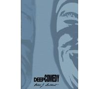 Deep Comedy: Trinity, Tragedy, & Hope In Western Literature