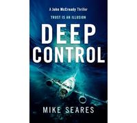 Deep Control: Trust is an illusion: 4 (A John McCready Thriller)