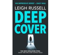 Deep Cover: Prepare for a heart-pounding detective thriller that will take leave you breathless: 16 (A DI Geraldine Steel Thriller, 16)