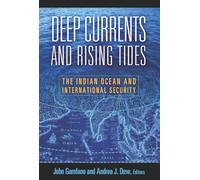 Deep Currents and Rising Tides: The Indian Ocean and International Security