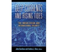 Deep Currents and Rising Tides: The Indian Ocean and International Security