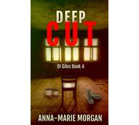 Deep Cut: Dark secrets fear the light: 4 (DI Giles Suspense Thriller Series)