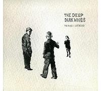 The Deep Dark Woods - Place I Left Behind