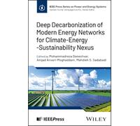 Deep Decarbonization of Modern Energy Networks for Climate-Energy-Sustainability Nexus (IEEE Press Series on Power and Energy Systems)