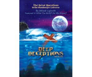Deep Deceptions Volume 1: The Great Questions in the Hamburger Universe