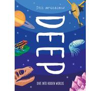 Deep : Dive Into Hidden Worlds