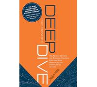 Deep Dive: The Proven Method for Building Strategy, Focusing Your Resources & Taking Smart Action