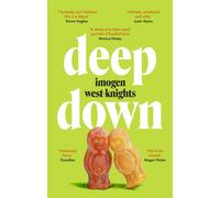 Deep Down : 'Not to be missed' (Megan Nolan)