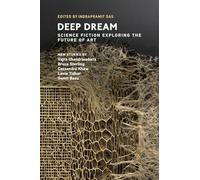 Deep Dream: Science Fiction Exploring the Future of Art (Twelve Tomorrows)