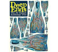 Deep Ends: The J.G. Ballard Anthology 2014