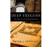 Deep Exegesis: The Mystery of Reading Scripture