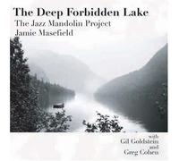 Deep Forbidden Lake by Jazz Mandolin Project (2005-05-20)