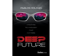 Deep Future : Creating Technology That Matters