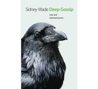 Deep Gossip: New and Selected Poems (Johns Hopkins: Poetry and Fiction)