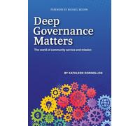 Deep Governance Matters: The world of community service and mission