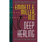 Deep Healing: The Essence of Mind/Body Medicine