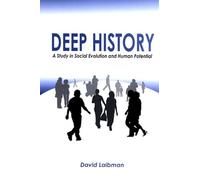 Deep History: A Study in Social Evolution and Human Potential (SUNY series in Radical Social and Political Theory)