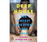 Deep House : The Gayest Love Story Ever Told