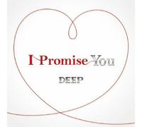 Deep - I Promise You (CD+DVD) [Japan CD] RZCD-59445