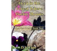 Deep in the Forest Where Poetry Blooms: Just Her Poetry Book Two