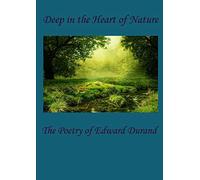 Deep in the Heart of Nature: The Poetry of Edward Durand
