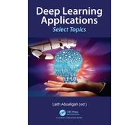 Deep Learning Applications : Select Topics