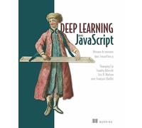Deep learning avec JavaScript: Réseaux de neurones dans TensorFlow.js