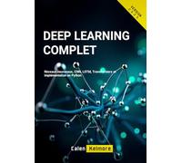 Deep Learning Complet: Réseaux neuronaux, CNN, LSTM, Transformers et implémentation en Python