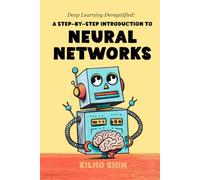Deep Learning Demystified: A Step-by-Step Introduction to Neural Networks