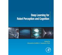 Deep Learning for Robot Perception and Cognition