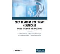 Deep Learning for Smart Healthcare : Trends, Challenges and Applications