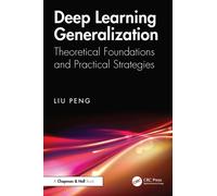 Deep Learning Generalization : Theoretical Foundations and Practical Strategies