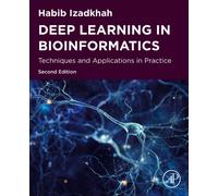 Deep Learning in Bioinformatics : Techniques and Applications in Practice