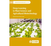 Deep Learning in Plant Science and Agricultural Biotechnology